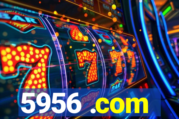 5956 .com